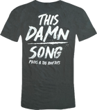 This Damn Song Tee